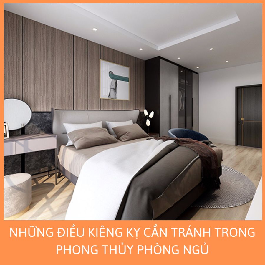 NHỮNG ĐIỀU KIÊNG KỴ CẦN TRÁNH TRONG PHONG THỦY PHÒNG NGỦ