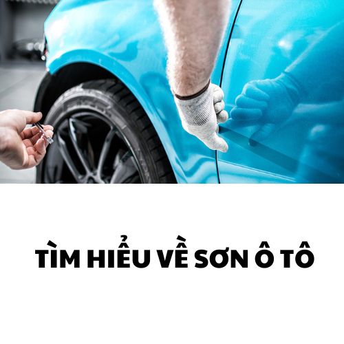 TÌM HIỂU VỀ SƠN Ô TÔ 