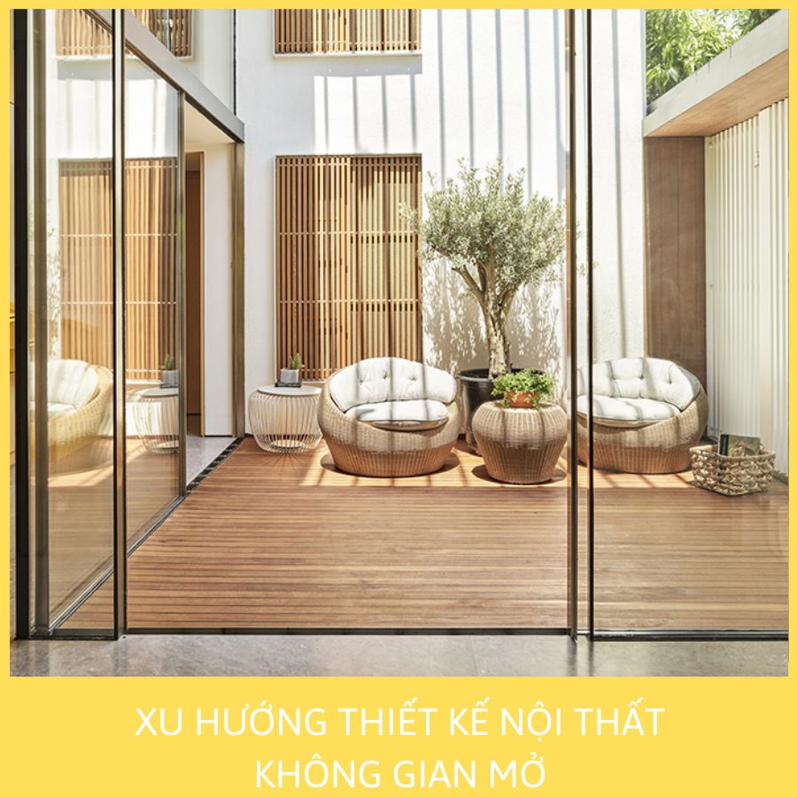 XU HƯỚNG THIẾT KẾ NỘI THẤT KHÔNG GIAN MỞ 
