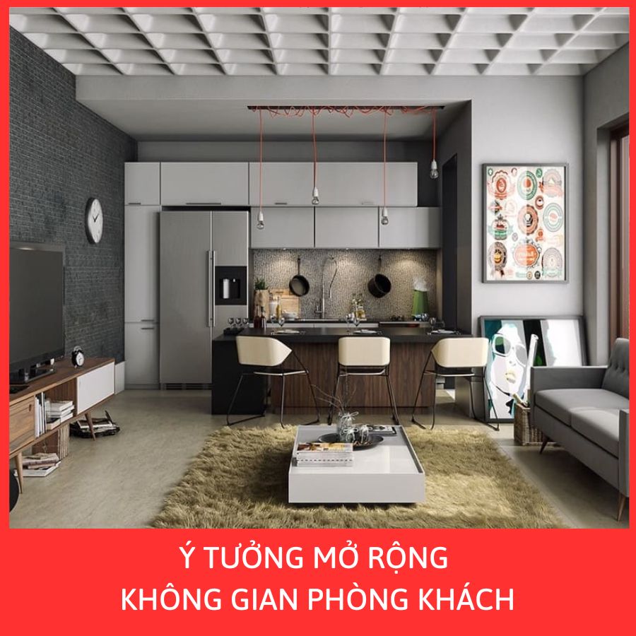 Ý TƯỞNG MỞ RỘNG KHÔNG GIAN PHÒNG KHÁCH